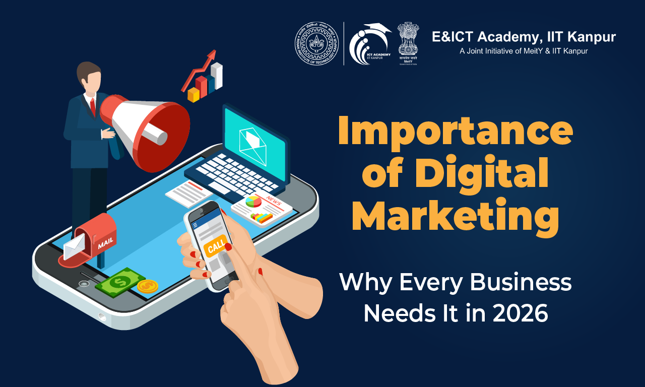Importance of Digital Marketing in 2026: Why Every Business Needs It